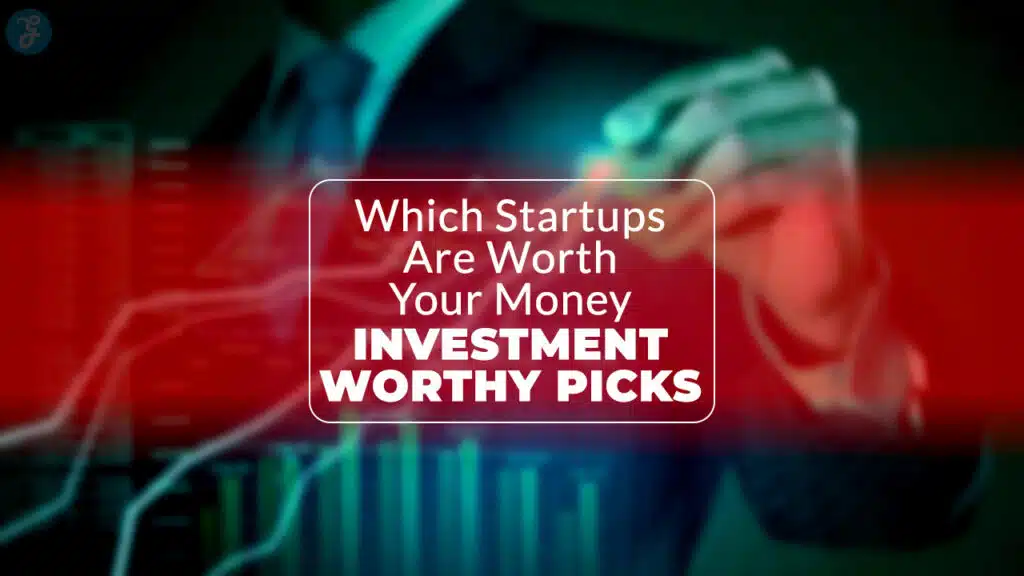 Investment-Worthy Startups