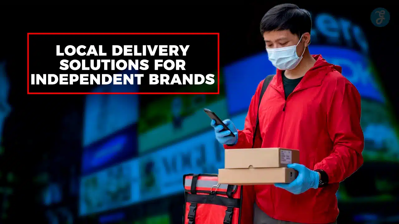 Local Delivery Solutions for Independent Brands