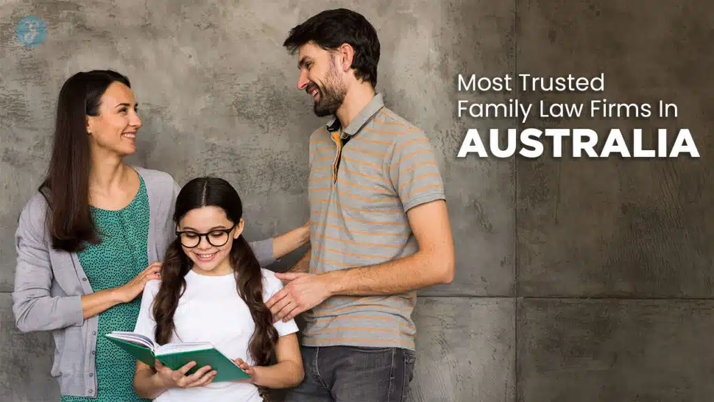 Most Trusted Family Law Firms In Australia