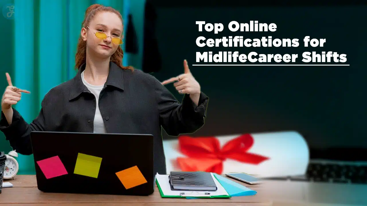 Online Certifications for Midlife Career Shifts