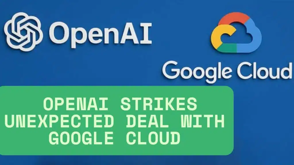 OpenAI Google Cloud Deal