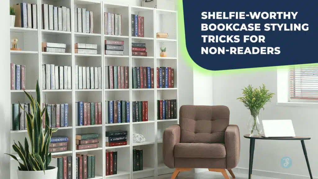 Bookcase Styling Tricks For Non-Readers