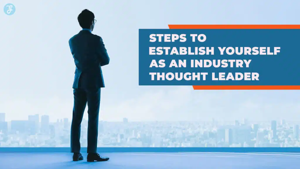 Steps to Industry Thought Leadership