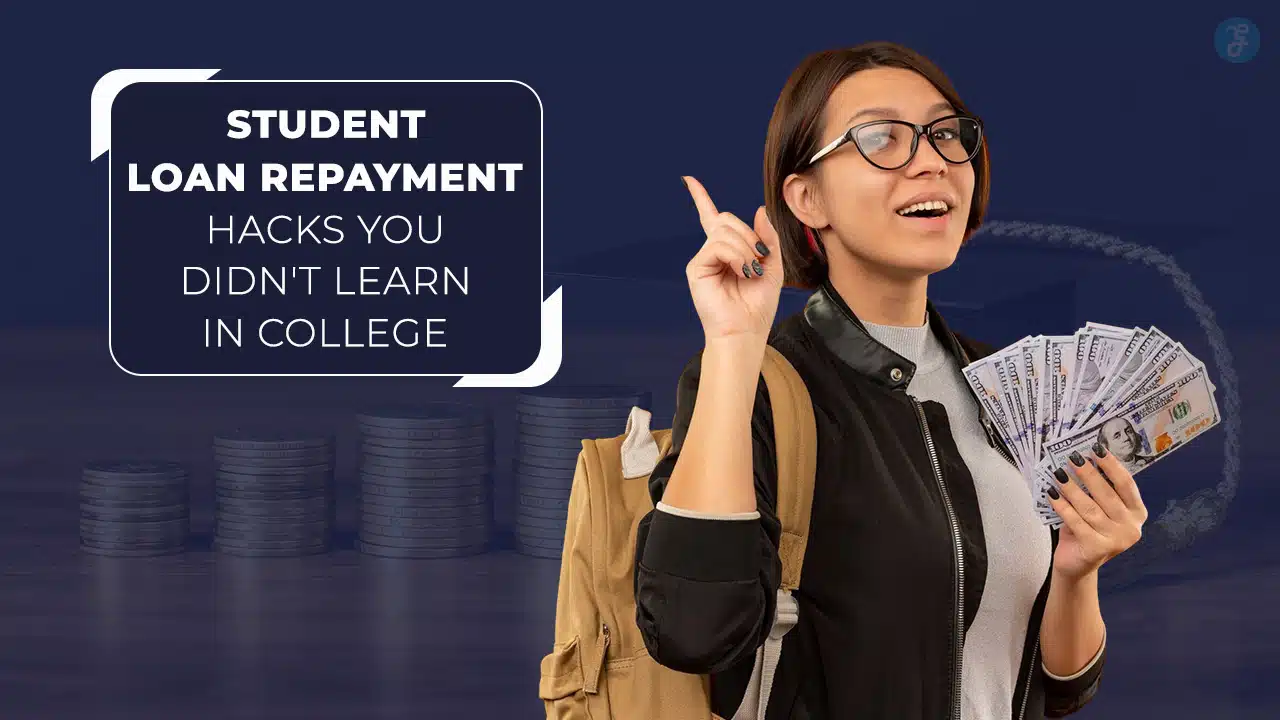 Student Loan Repayment Hacks