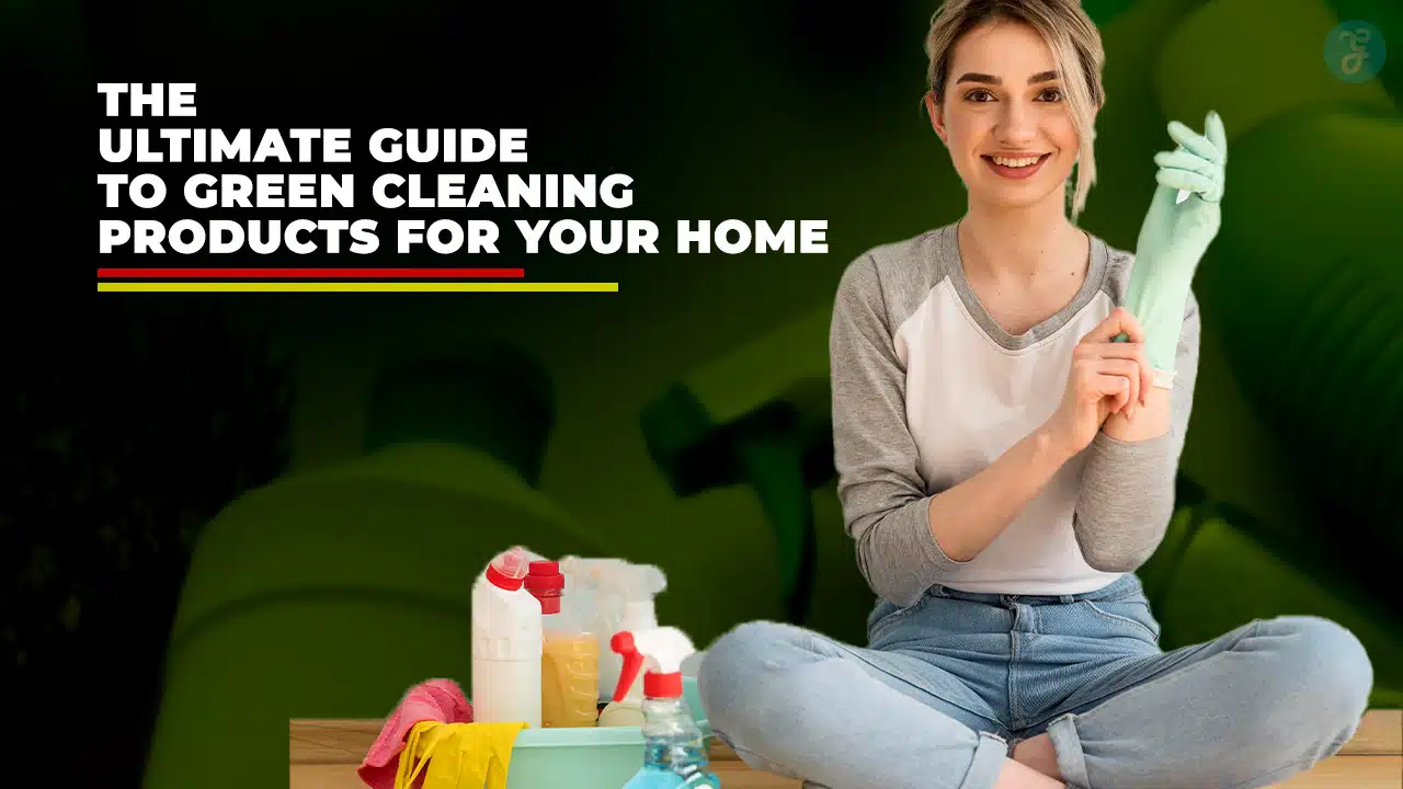 Green Cleaning Products