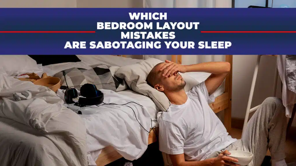 Bedroom Layout Mistakes