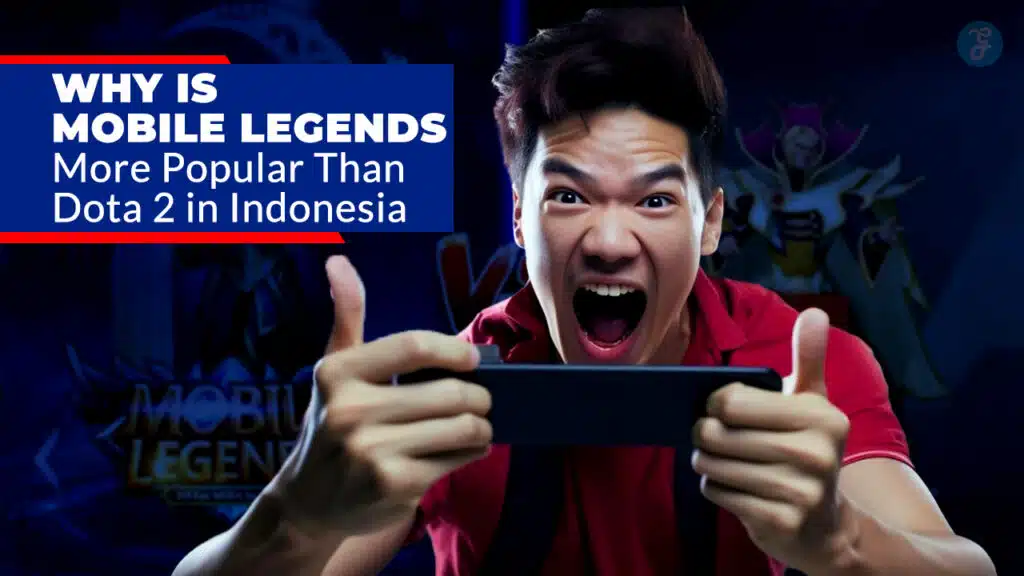 Mobile Legends more popular than Dota 2 in Indonesia