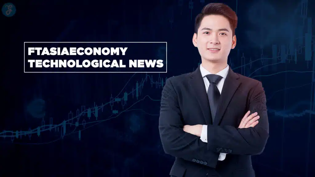 ftasiaeconomy technological news