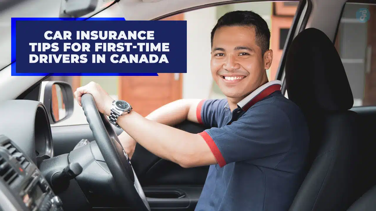 Car Insurance Tips for First-Time Drivers in Canada