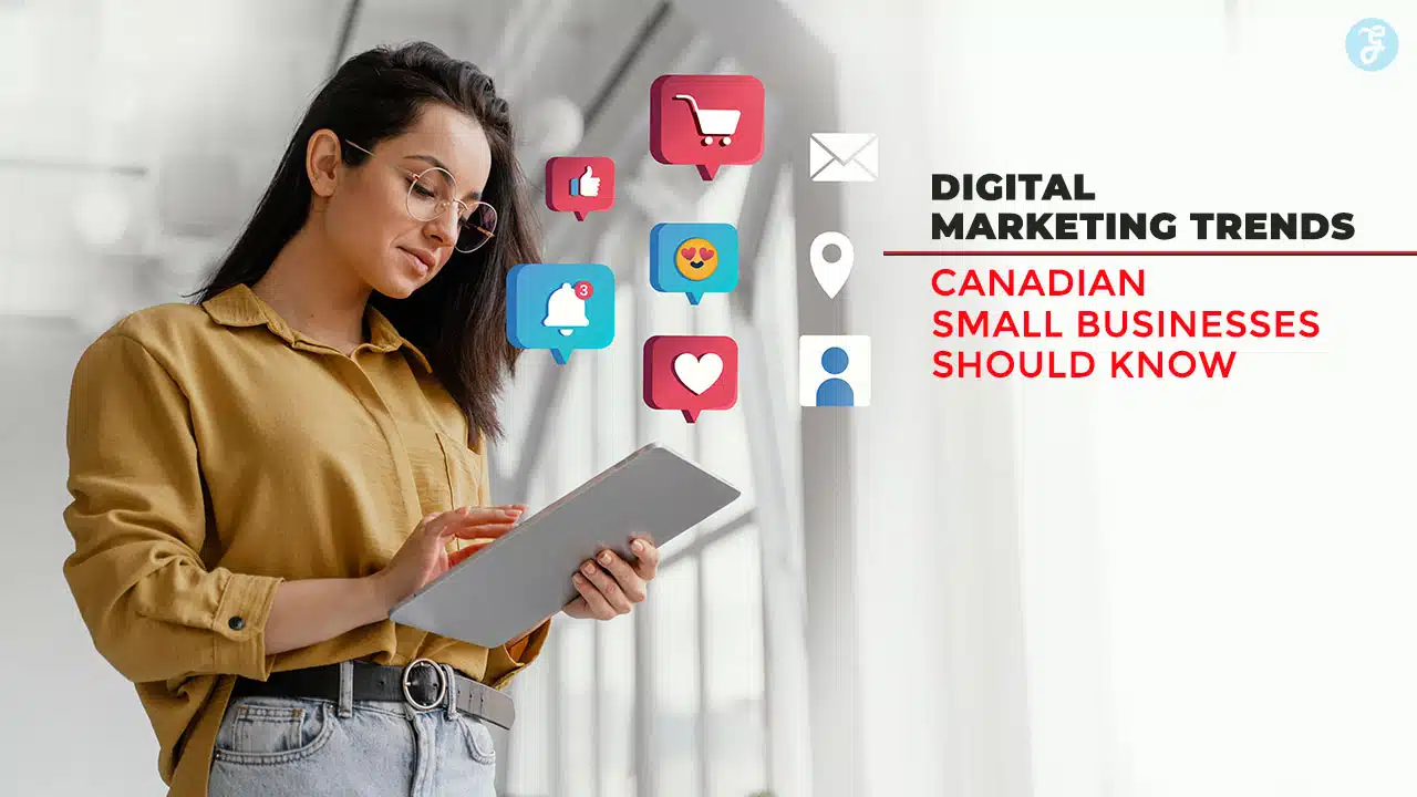 Digital Marketing Trends for Canadian Small Businesses