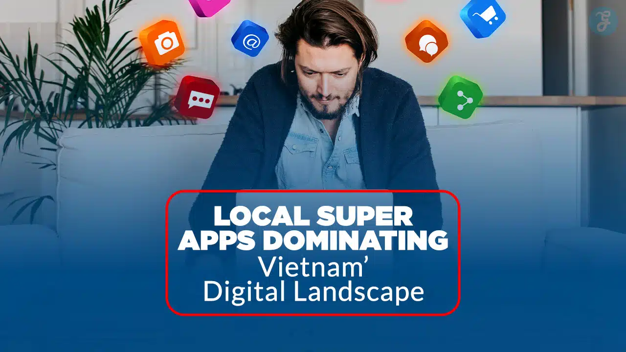 Super Apps in Vietnam
