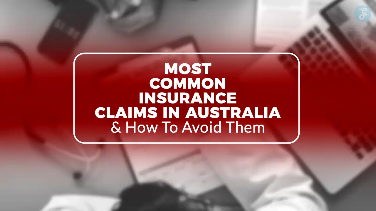 Most Common Insurance Claims In Australia