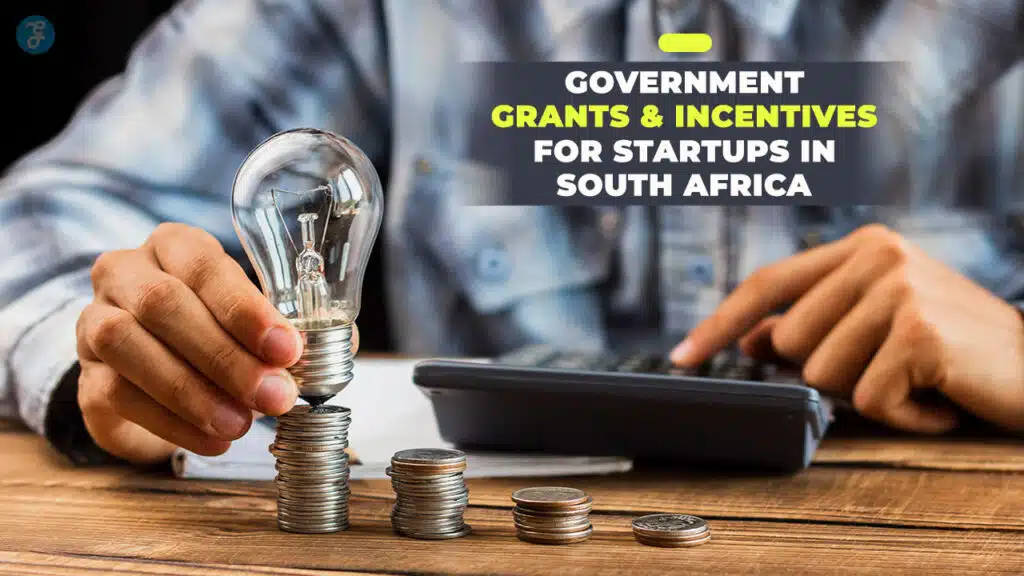 Government Grants and Incentives for Startups in South Africa