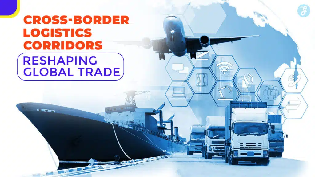 Cross-Border Logistics Corridors