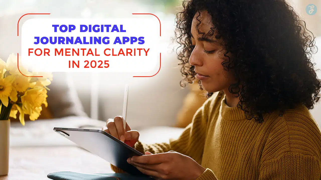 Digital Journaling Apps for Mental Clarity