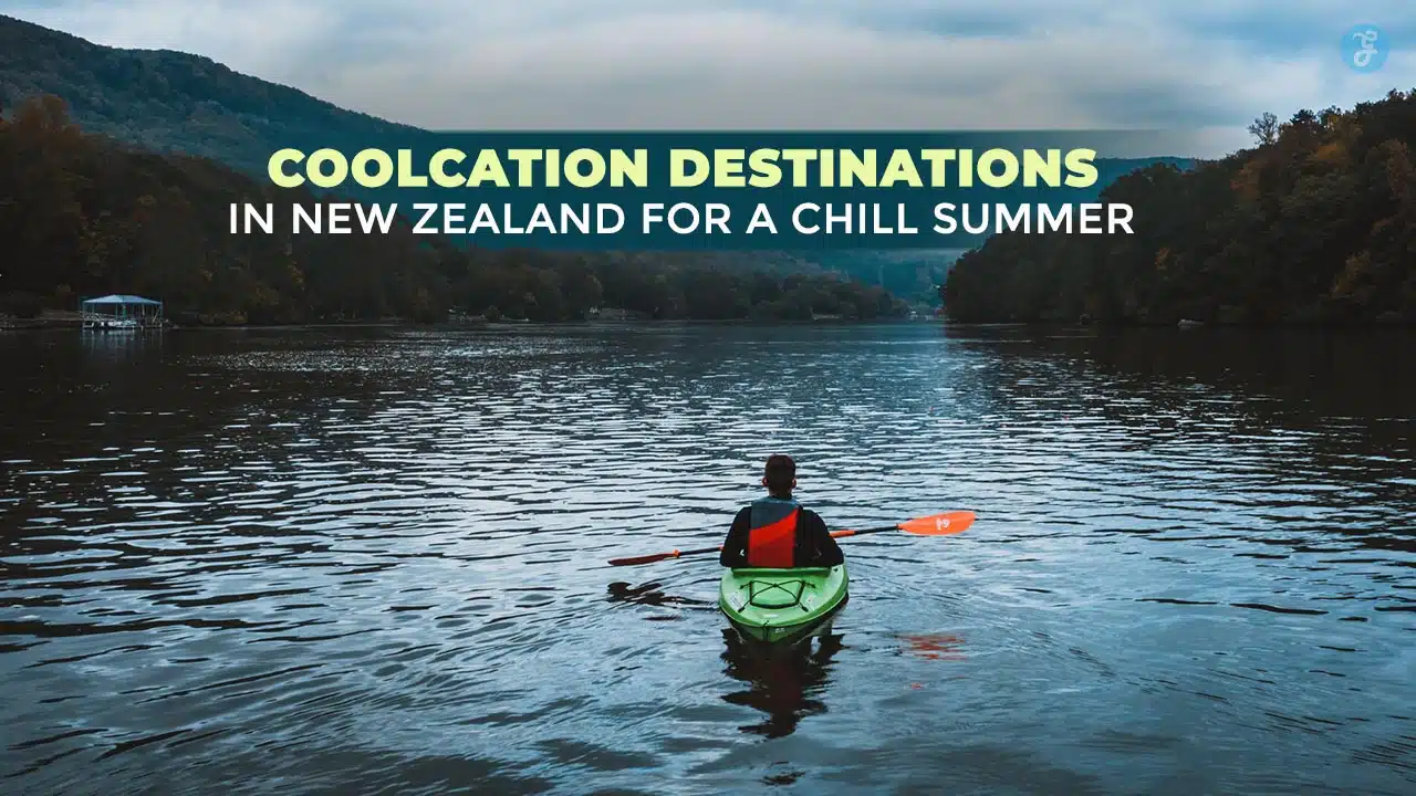 Coolcation Destinations in New Zealand