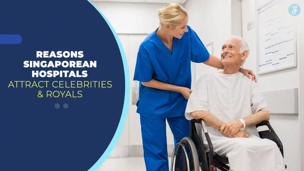 Why Celebrities and Royals Choose Singaporean Hospitals