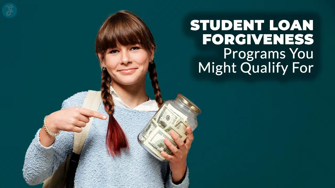 Student Loan Forgiveness Programs