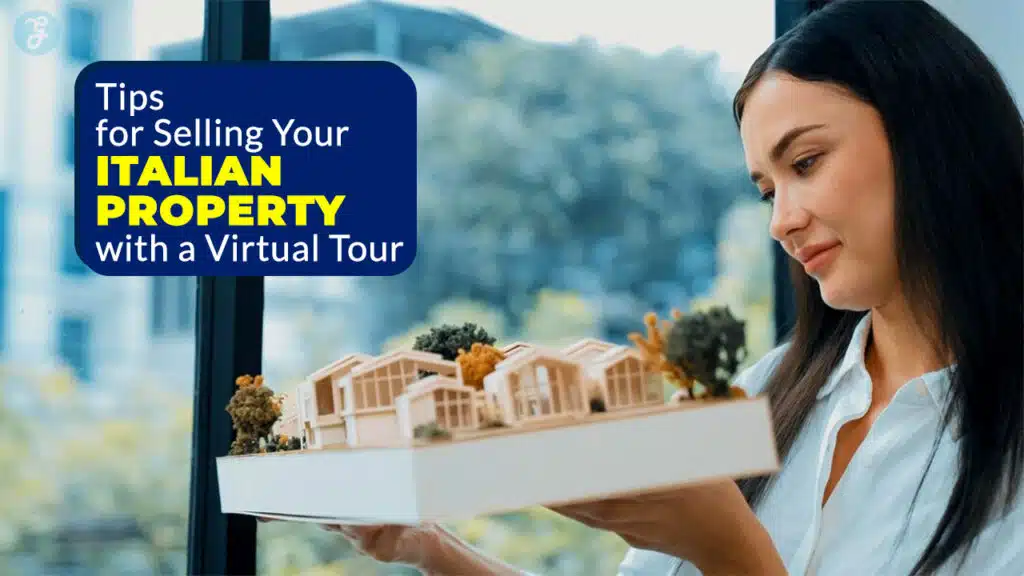 Sell Your Italian Property Faster With a Virtual Tour