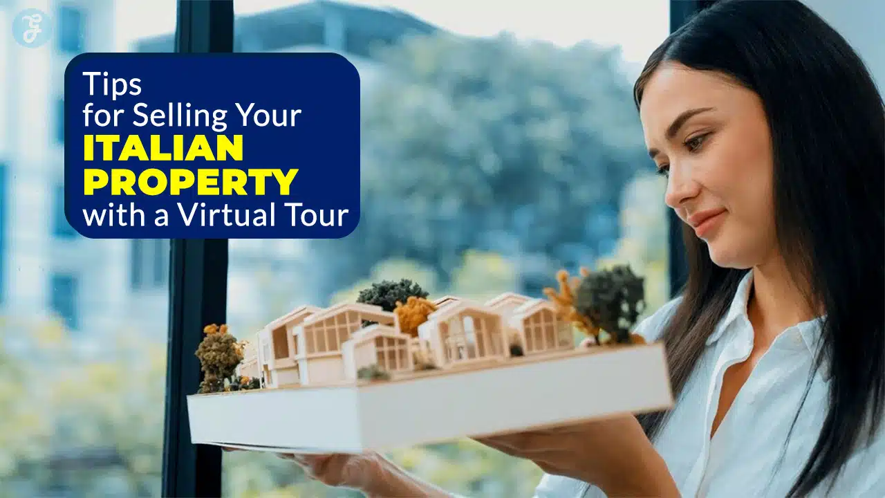 Sell Your Italian Property Faster With a Virtual Tour