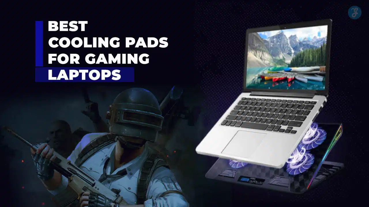 Best Cooling Pads For Gaming Laptops