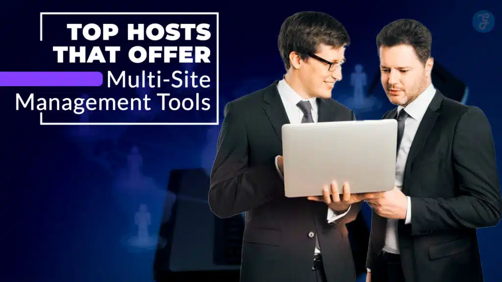 Best Hosting Providers for Multi-Site Management