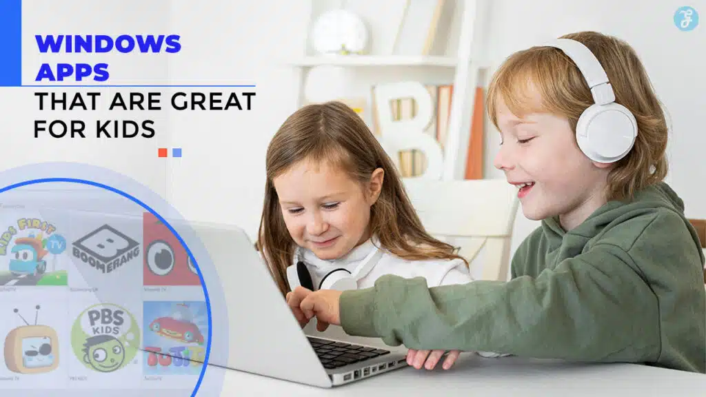 Best Windows Apps for Kids
