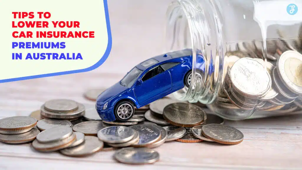 How to Reduce Car Insurance Premiums in Australia