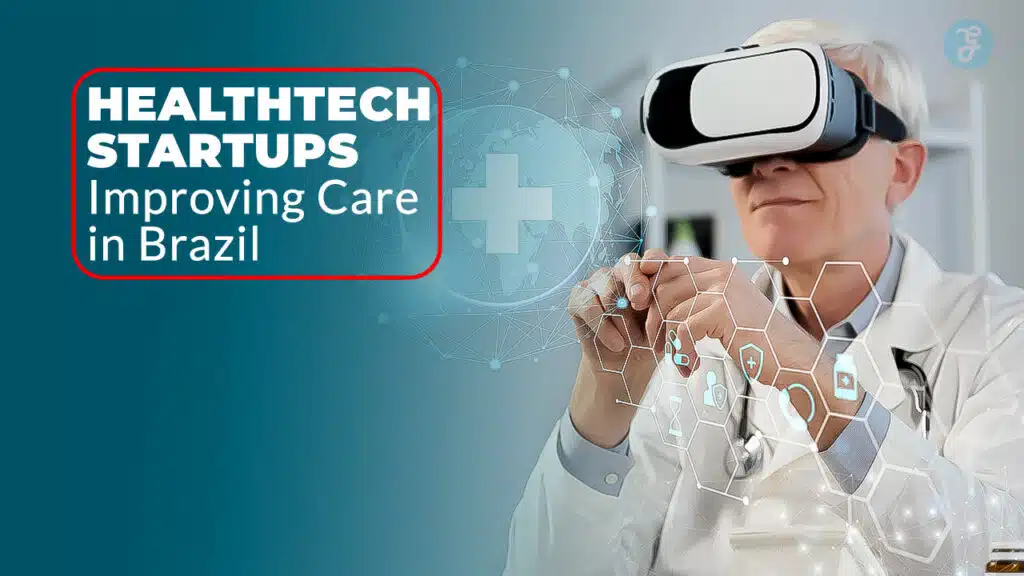 HealthTech Startups Improving Care in Brazil