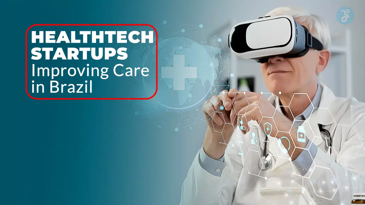 HealthTech Startups Improving Care in Brazil