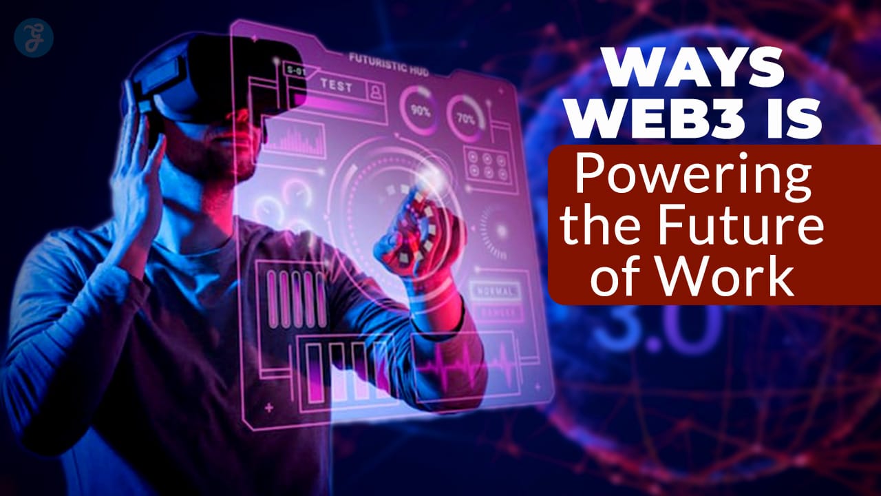 How Web3 Is Shaping the Future of Work