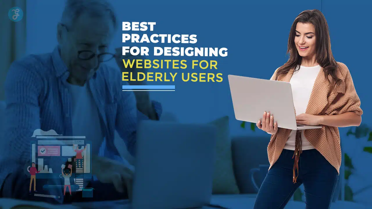 How to Design Senior-Friendly Websites