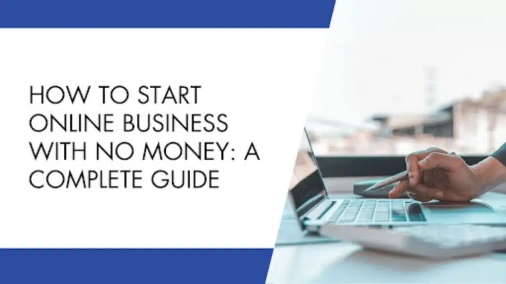 How to Start Online Business With No Money