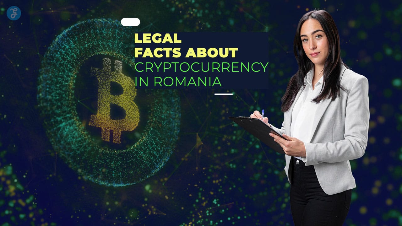 Legal Facts About Cryptocurrency in Romania