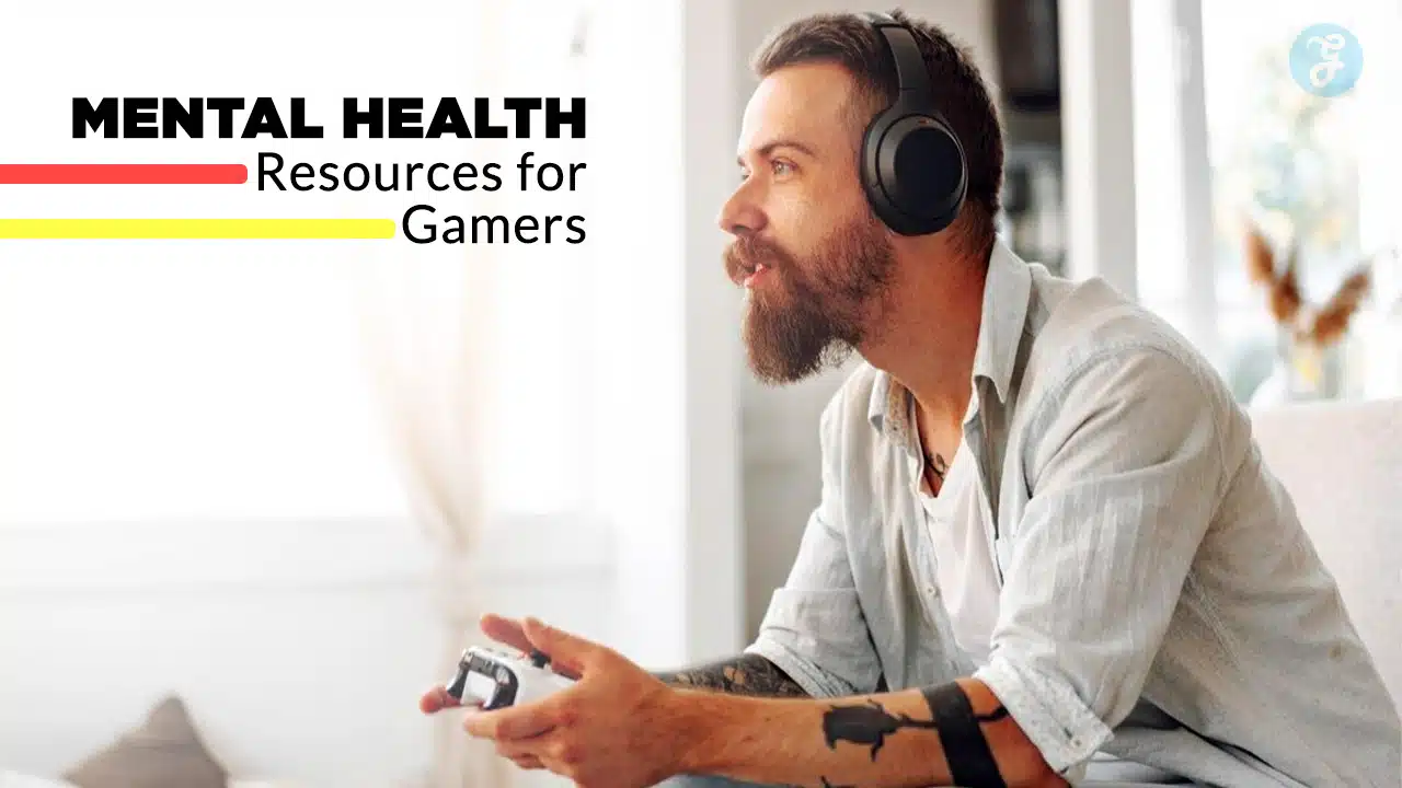 Mental Health Resources for Gamers