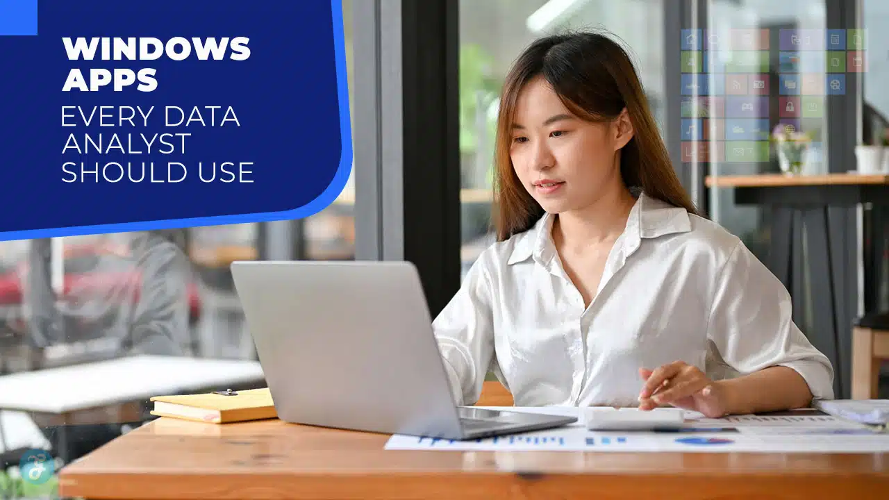 Must-Have Windows Tools for Data Analysts