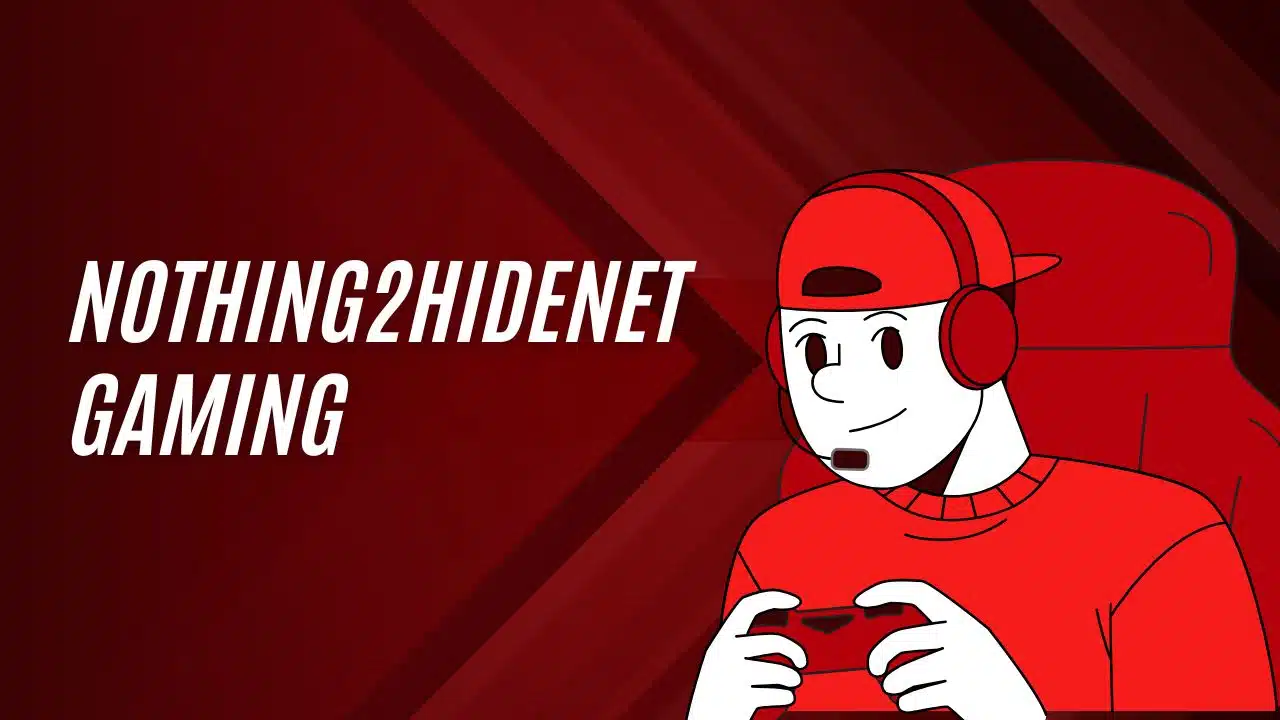 Nothing2hidenet Gaming
