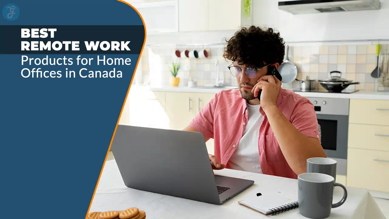 Remote Work Products For Home Offices In Canada