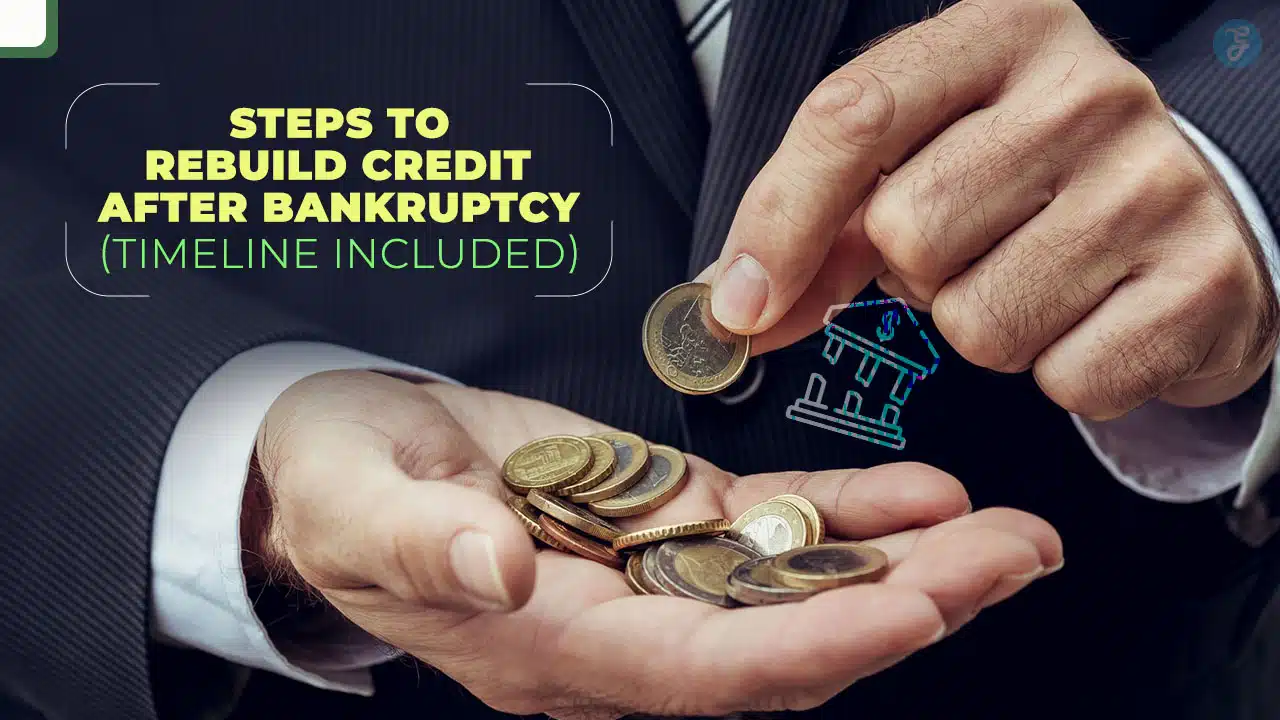 Steps To Rebuild Credit After Bankruptcy