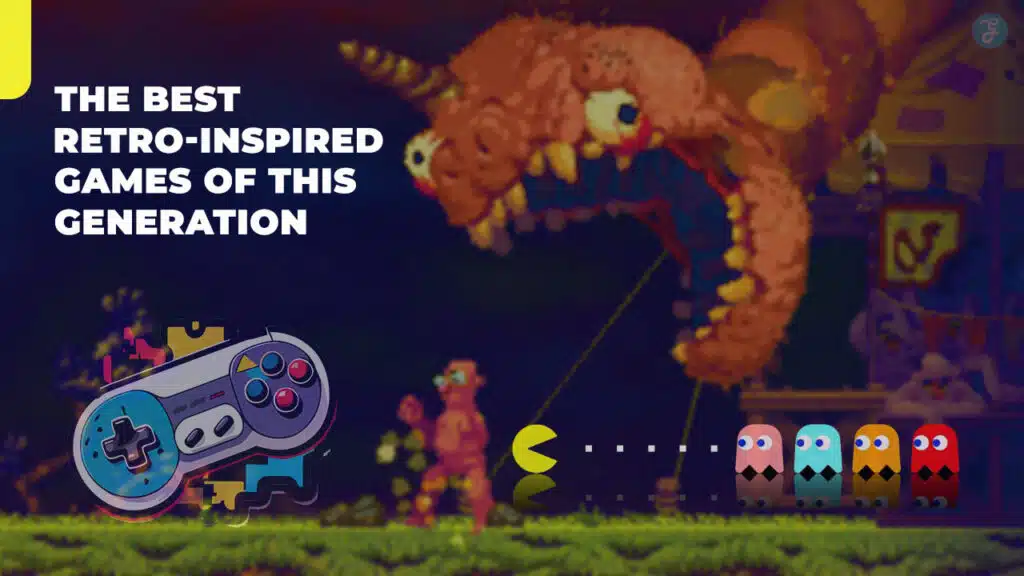 Best Retro-Inspired Games
