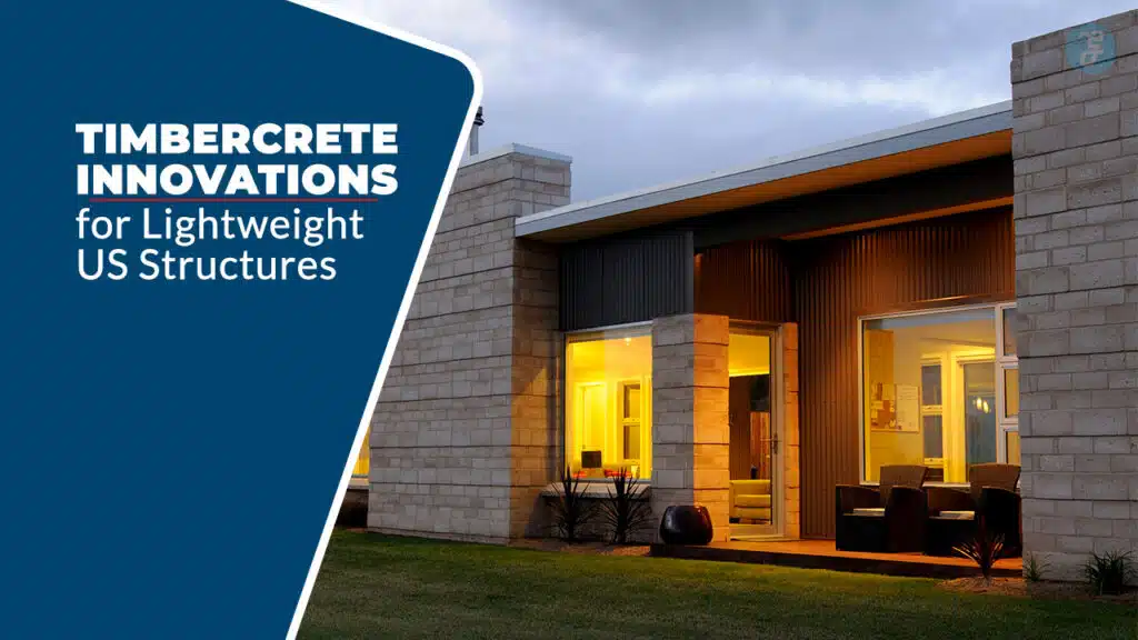 Timbercrete Innovations for Lightweight US Structures