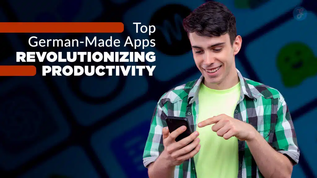 German-Made Apps for Productivity