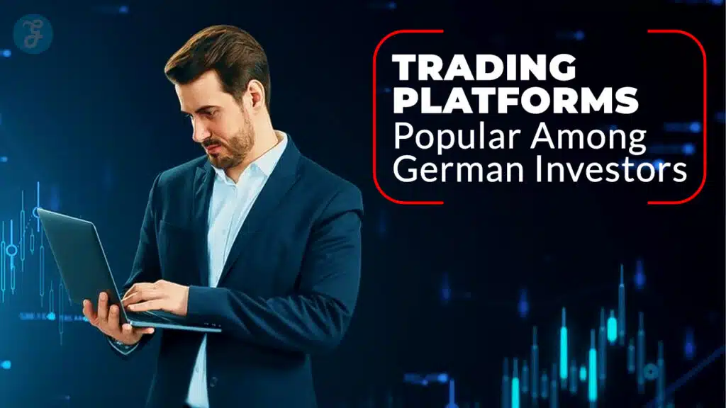 Trading Platforms for German Investors