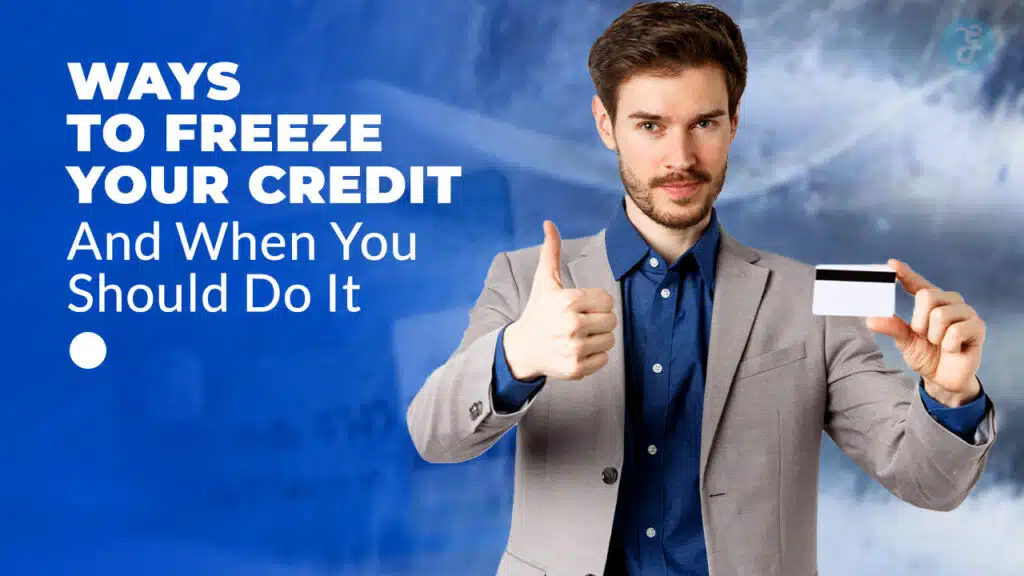 Ways to Freeze Your Credit