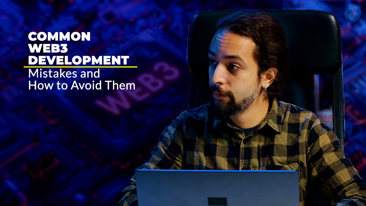 Web3 Development Mistakes