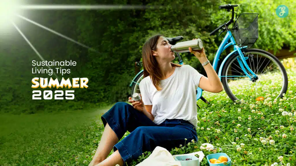 sustainable living tips summer 2025