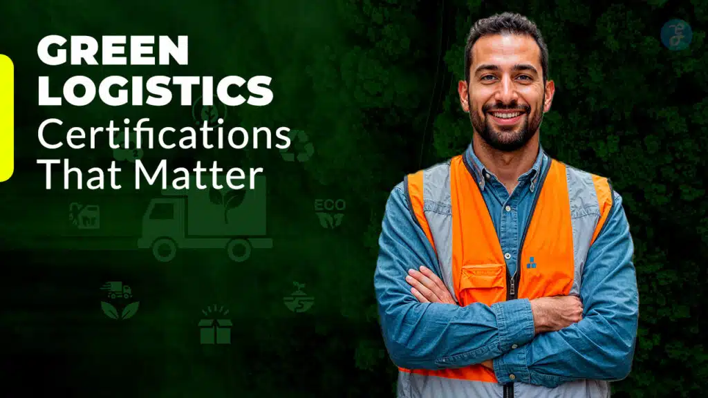 Green Logistics Certifications