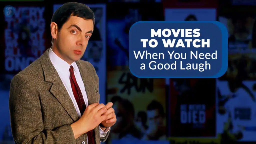 Movies to Watch for a Good Laugh