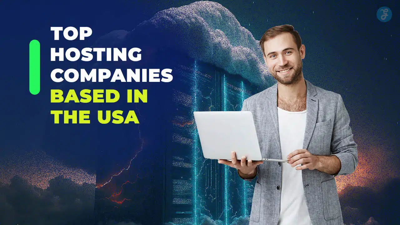 Top Hosting Companies Based In The USA