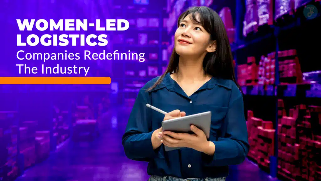 Women-Led Logistics Companies